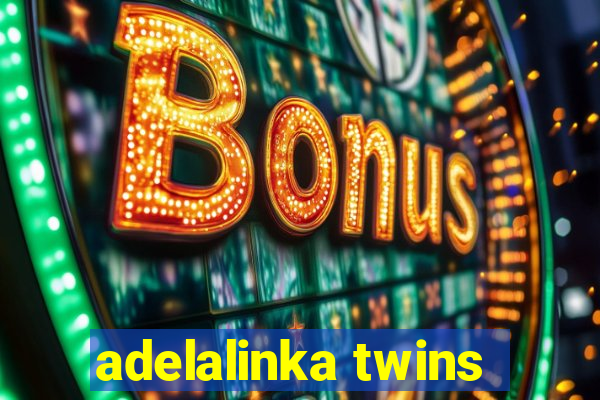 adelalinka twins